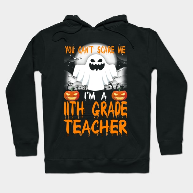 I'm a 11th Grade Teacher Halloween Hoodie by danieldamssm